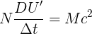 N×DU'/Delta t = Mc^2